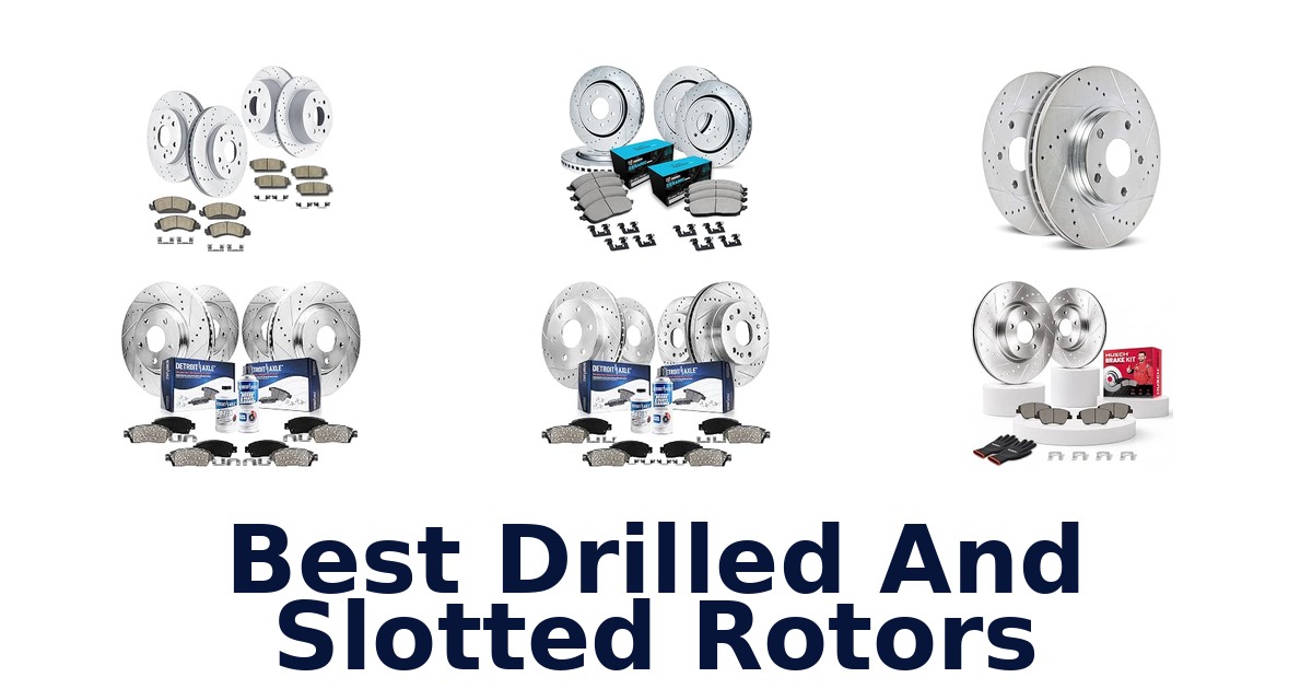 Best Drilled And Slotted Rotors