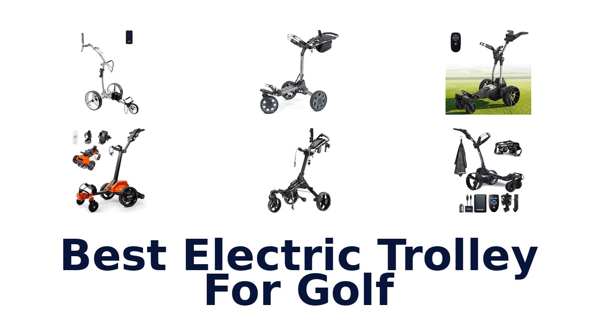 Best Electric Trolley For Golf