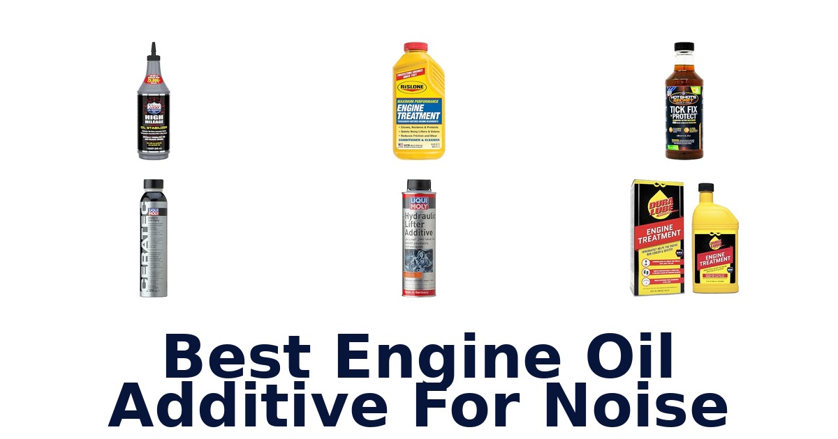 Best Engine Oil Additive For Noise