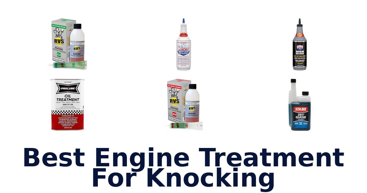 Best Engine Treatment For Knocking