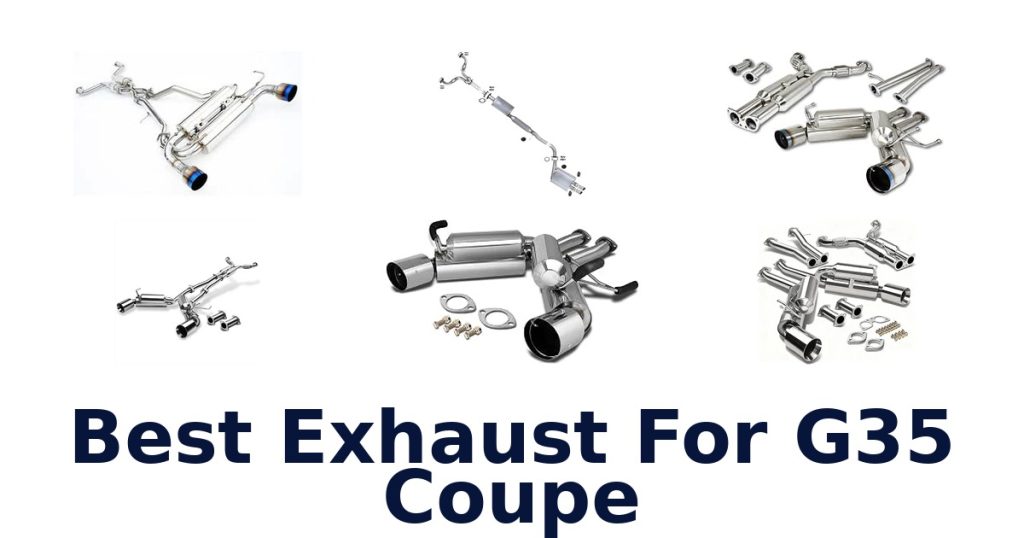 Best Exhaust For G35 Coupe
