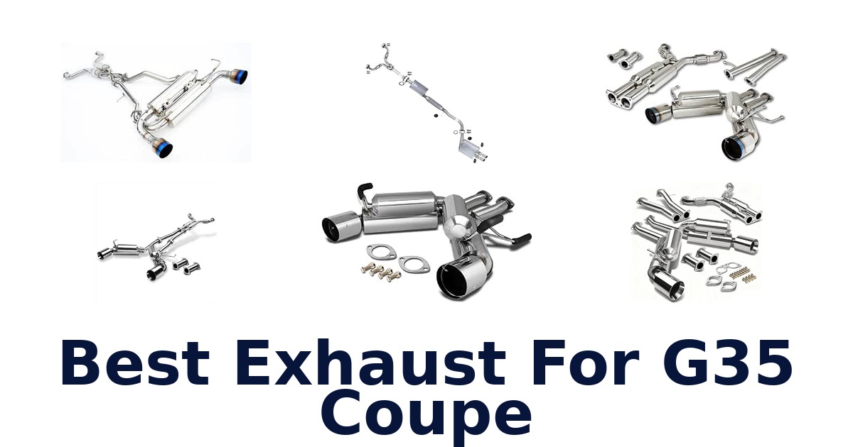 Best Exhaust For G35 Coupe