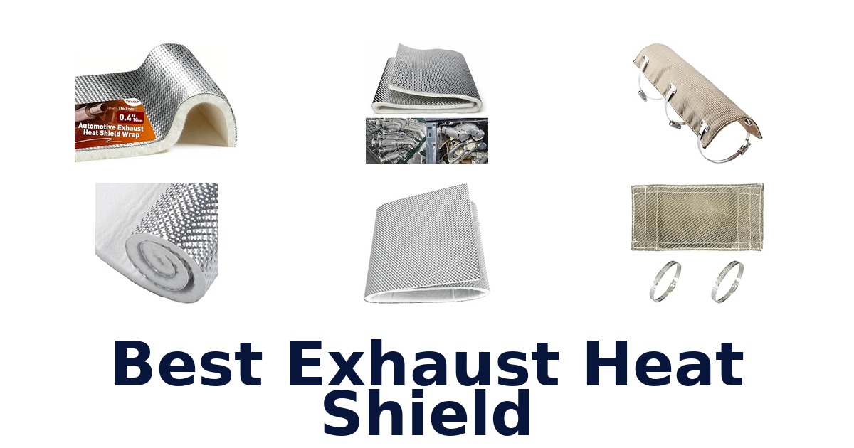 Best Exhaust Heat Shield