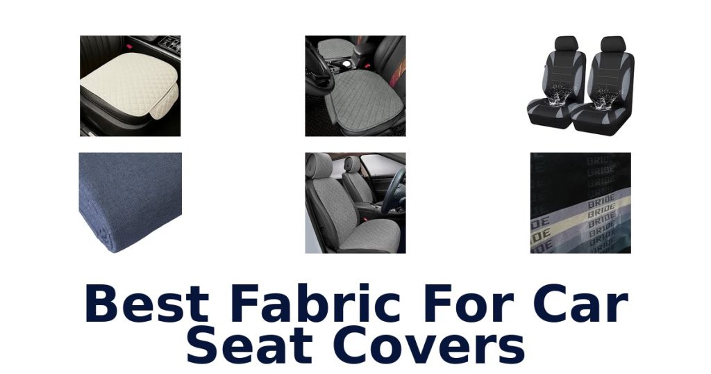 Best Fabric For Car Seat Covers