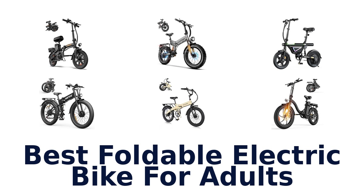 Best Foldable Electric Bike For Adults