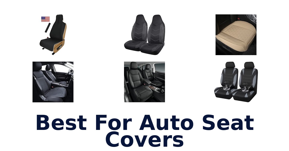 Best For Auto Seat Covers