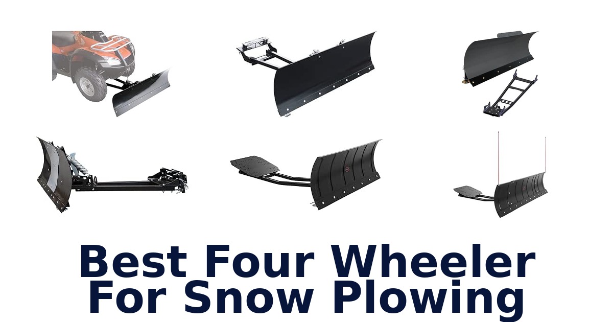 Best Four Wheeler For Snow Plowing