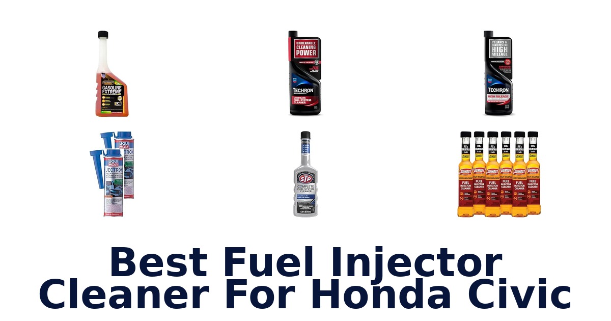 Best Fuel Injector Cleaner For Honda Civic