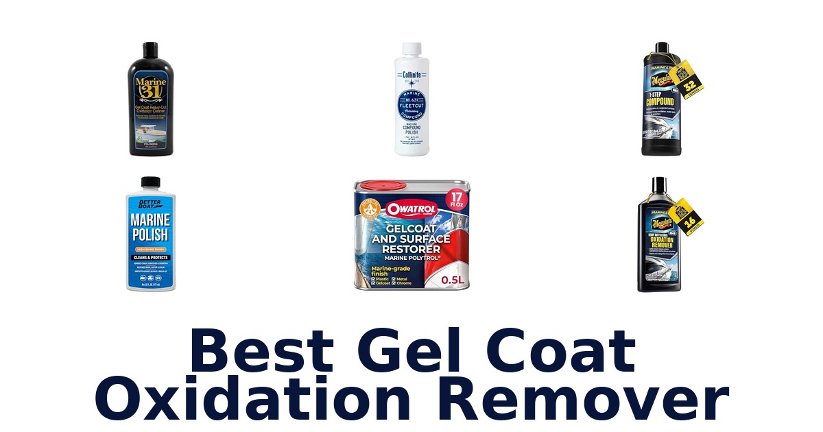 Best Gel Coat Oxidation Remover