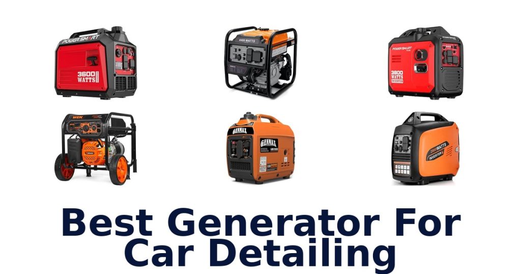 Best Generator For Car Detailing