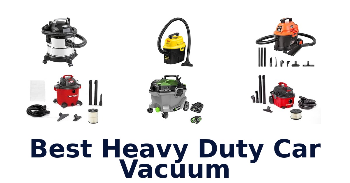 Best Heavy Duty Car Vacuum