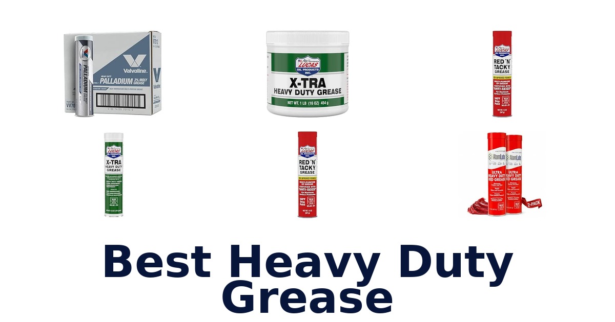 Best Heavy Duty Grease