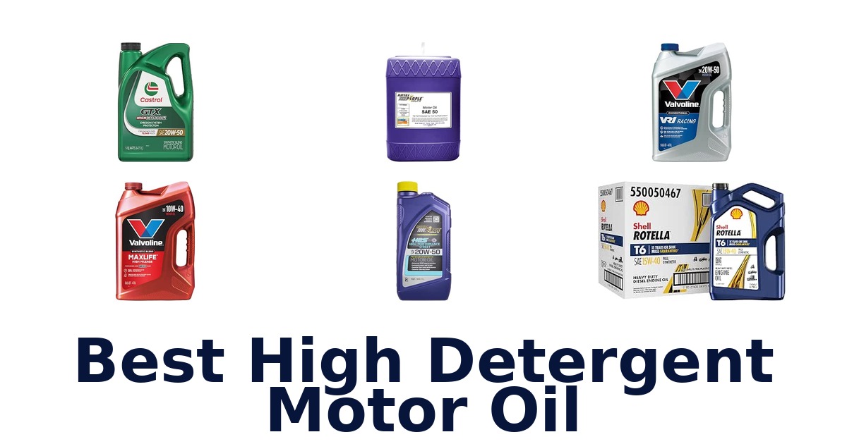 Best High Detergent Motor Oil