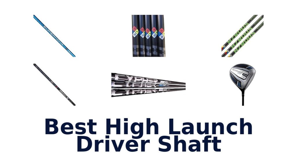 Best High Launch Driver Shaft