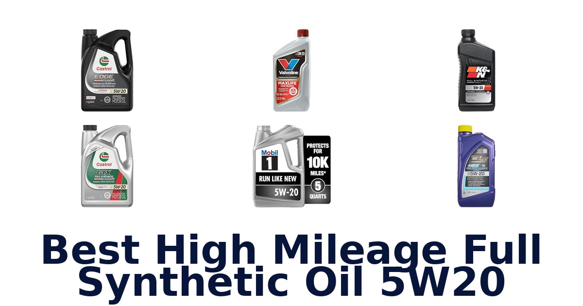 Best High Mileage Full Synthetic Oil 5W20