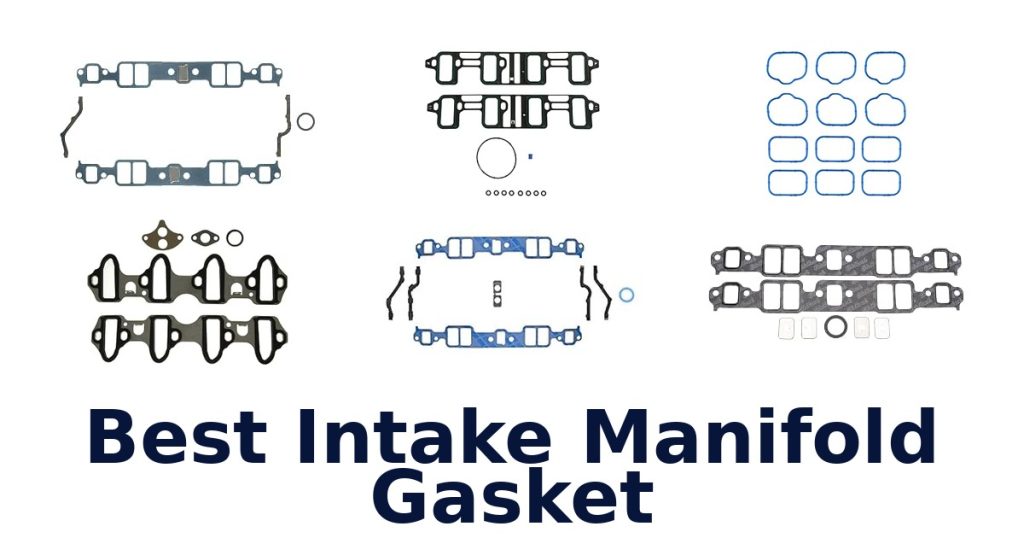 Best Intake Manifold Gasket