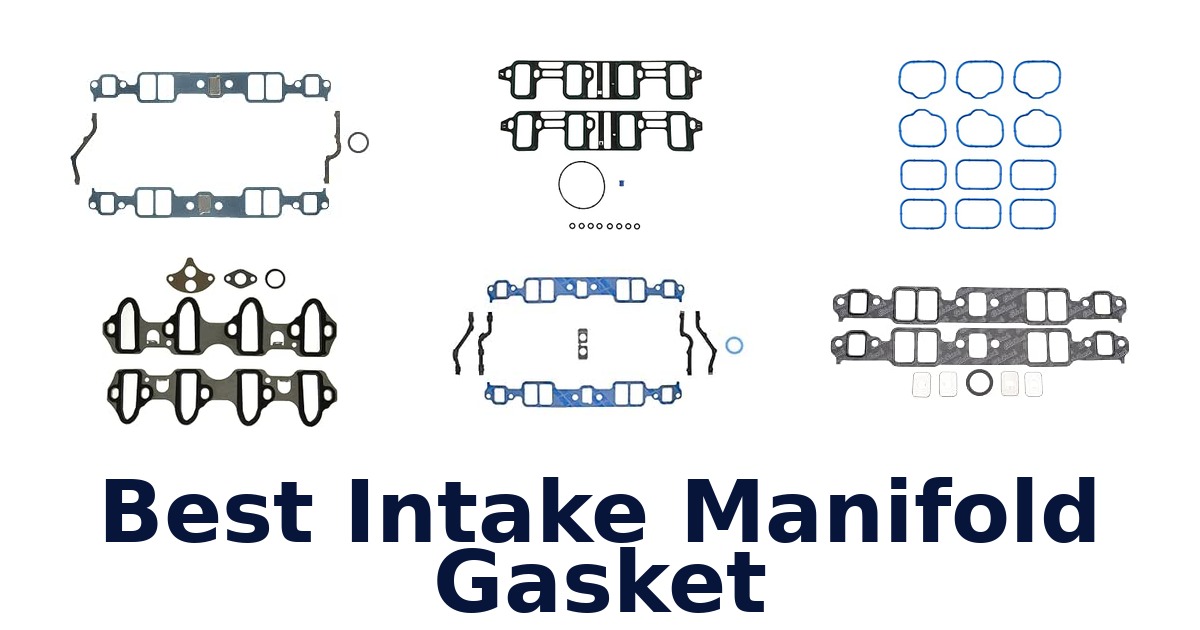 Best Intake Manifold Gasket