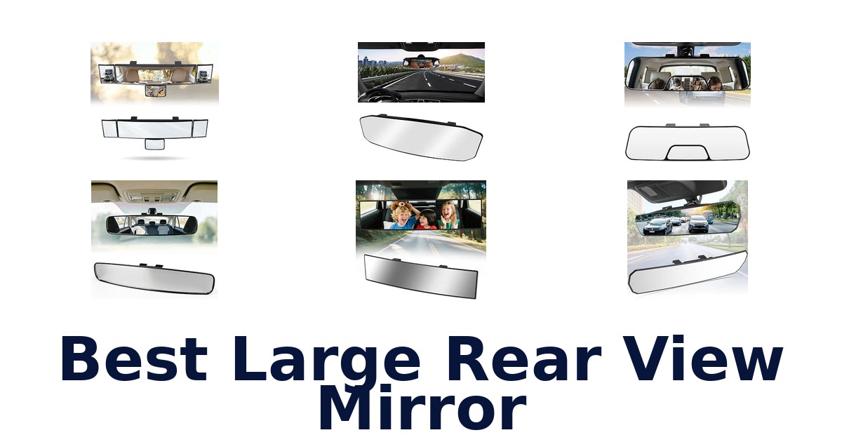 Best Large Rear View Mirror