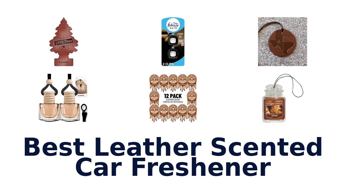 Best Leather Scented Car Freshener