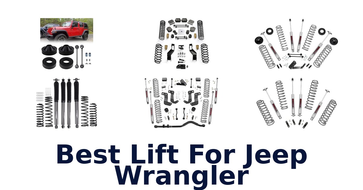 Best Lift For Jeep Wrangler