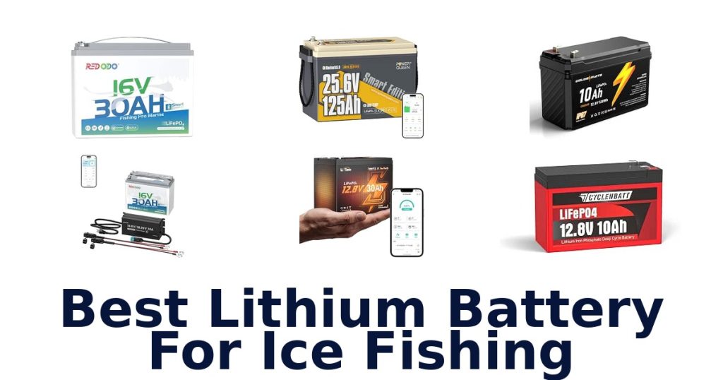 Best Lithium Battery For Ice Fishing