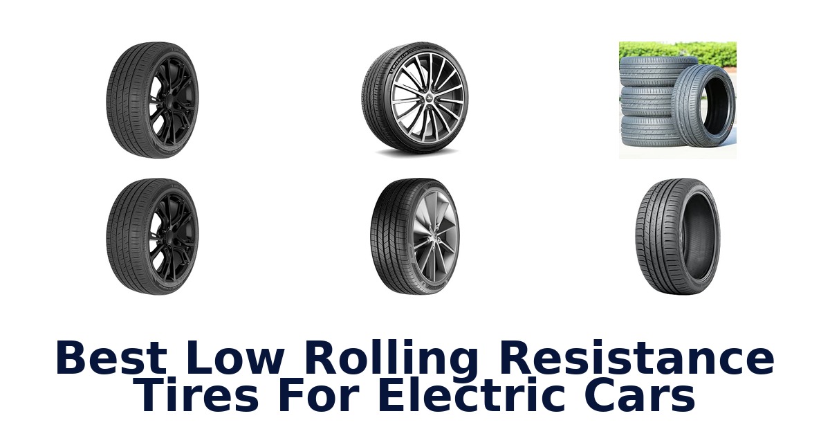 Best Low Rolling Resistance Tires For Electric Cars