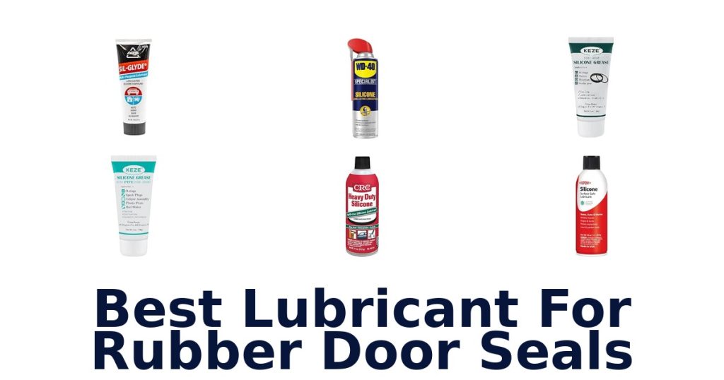 Best Lubricant For Rubber Door Seals