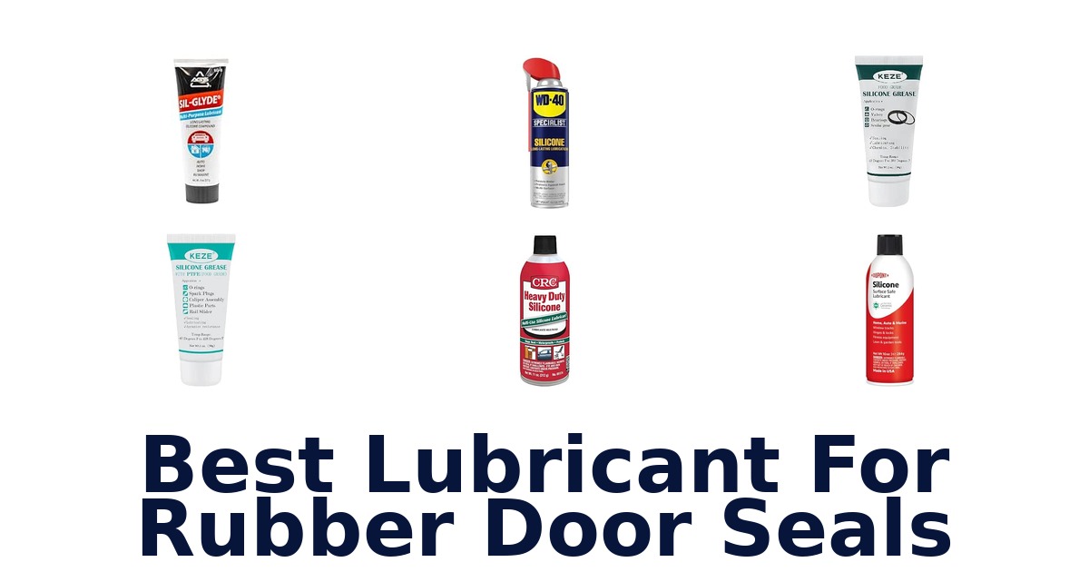 Best Lubricant For Rubber Door Seals
