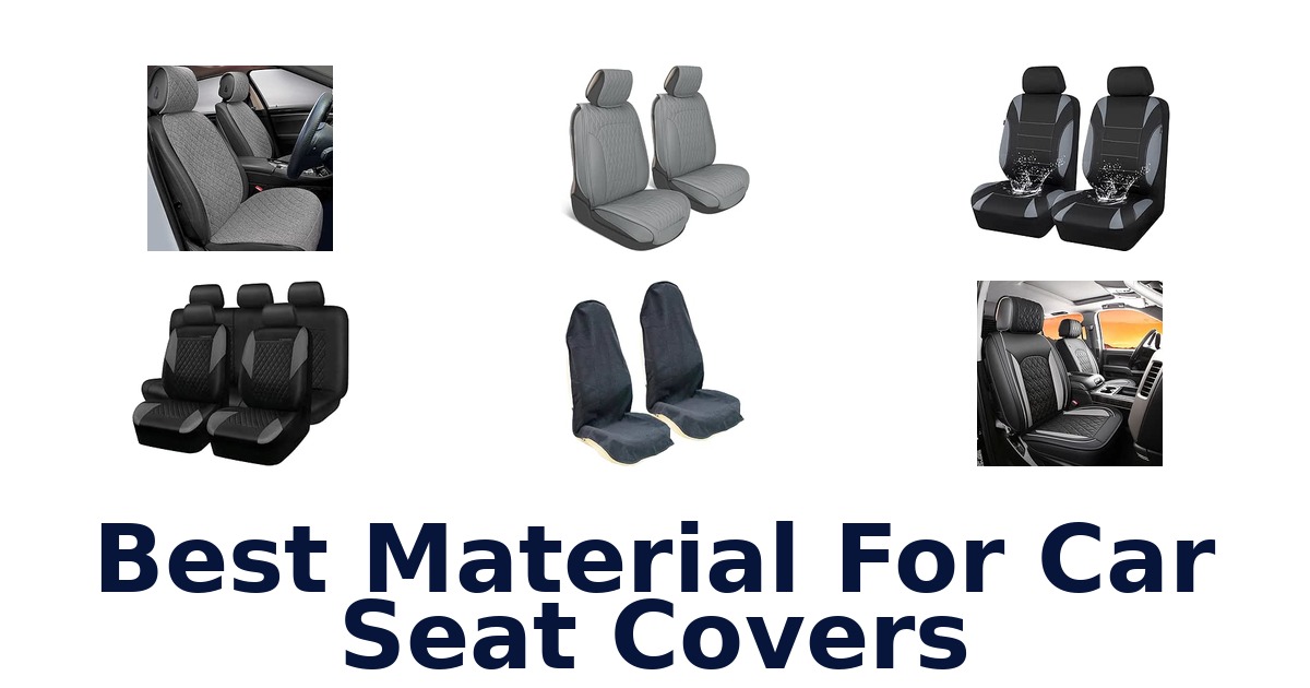 Best Material For Car Seat Covers