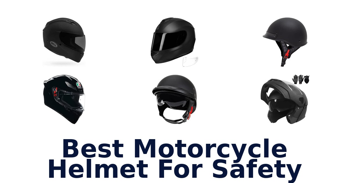 Best Motorcycle Helmet For Safety