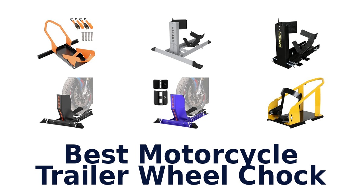 Best Motorcycle Trailer Wheel Chock