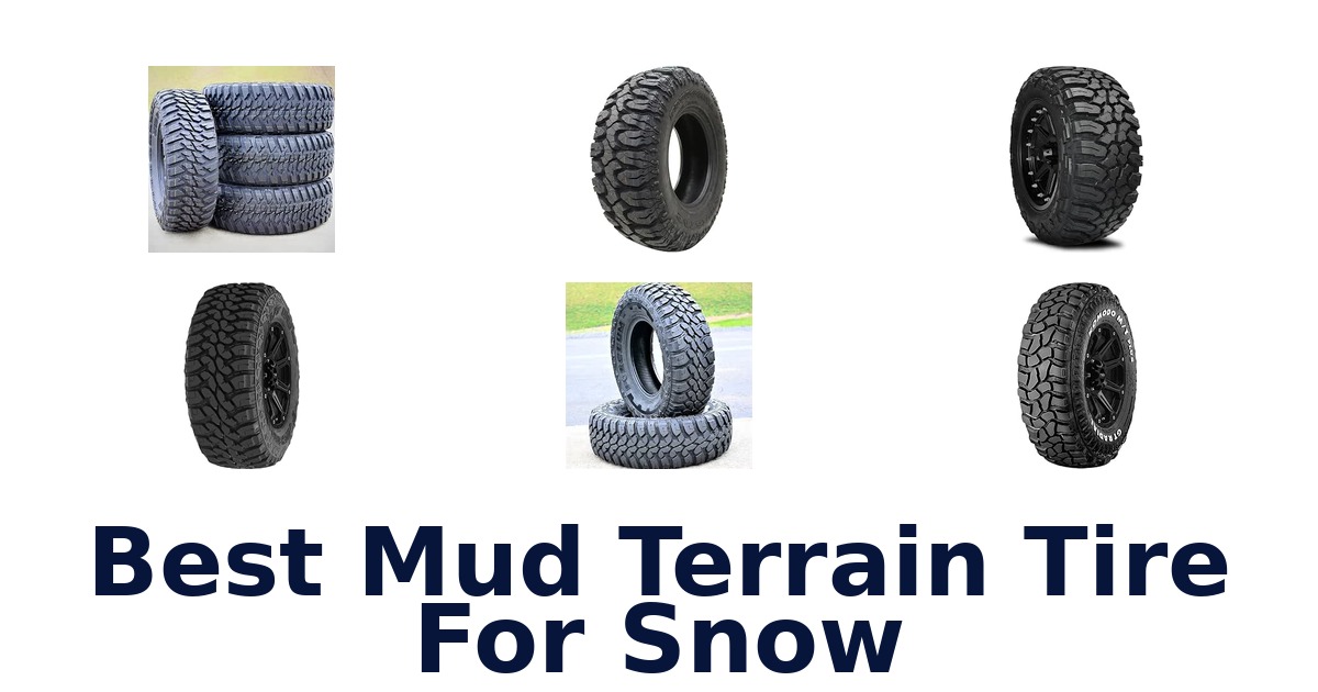 Best Mud Terrain Tire For Snow