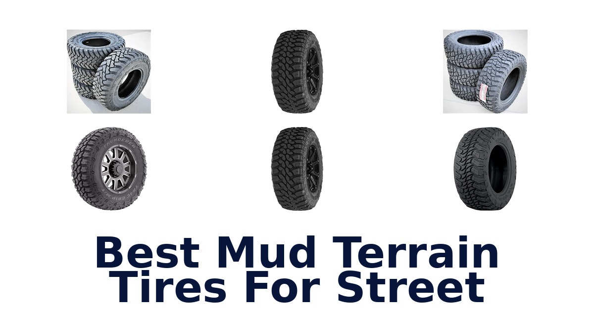 Best Mud Terrain Tires For Street