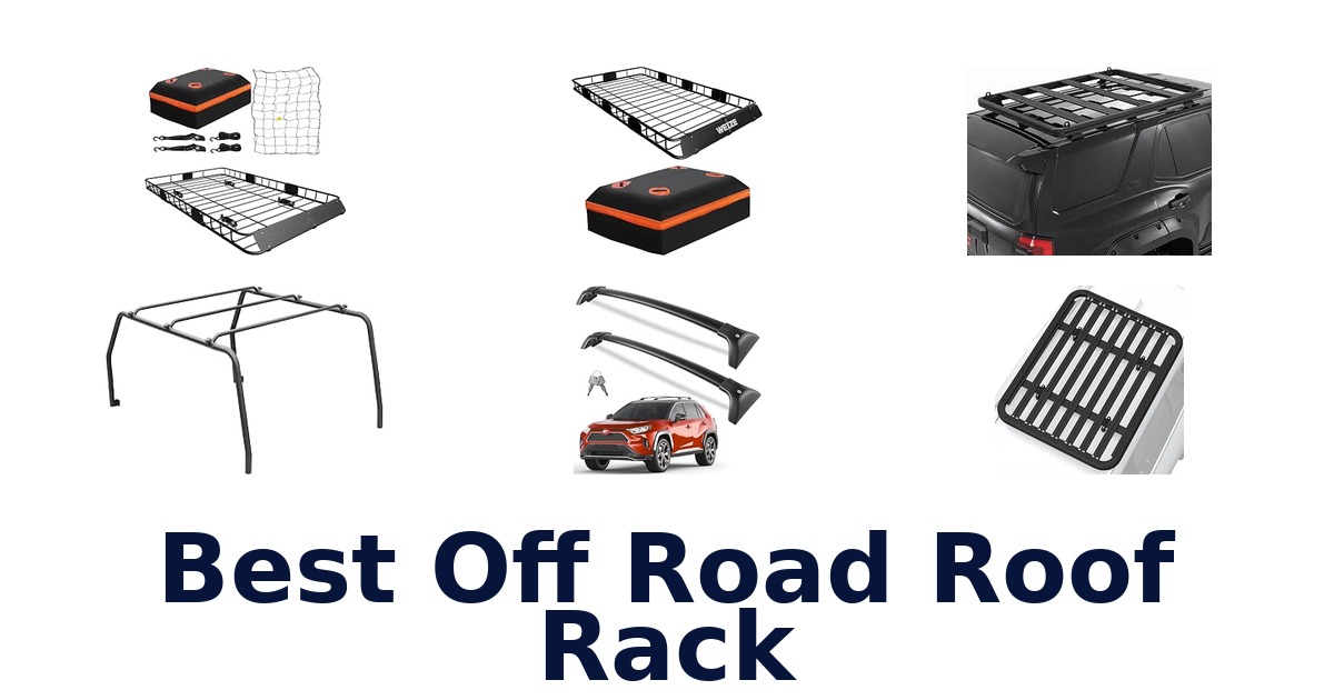 Best Off Road Roof Rack