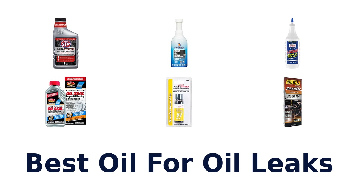 Best Oil For Oil Leaks