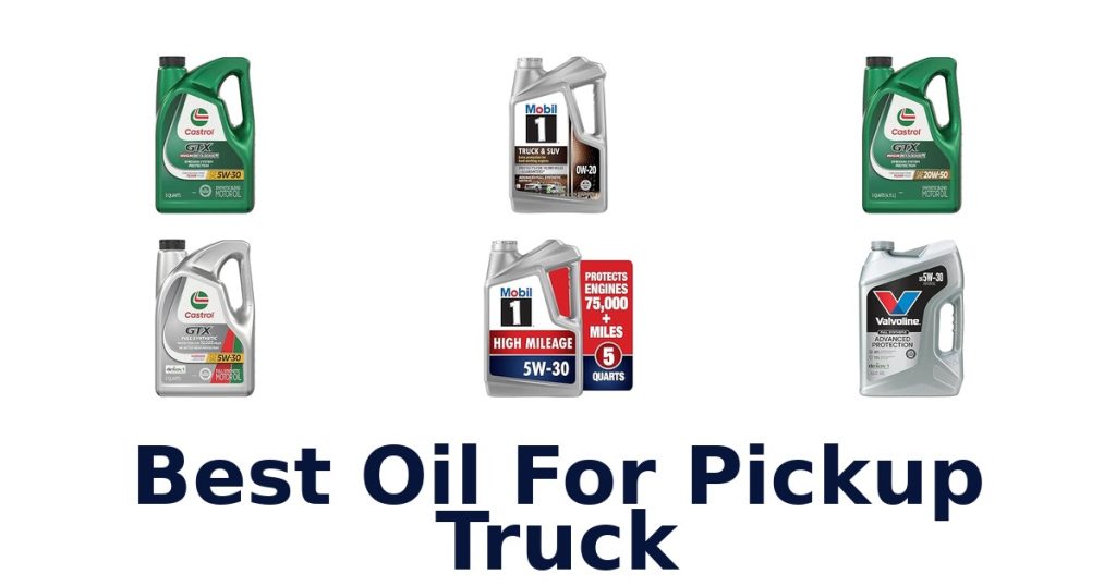 Best Oil For Pickup Truck