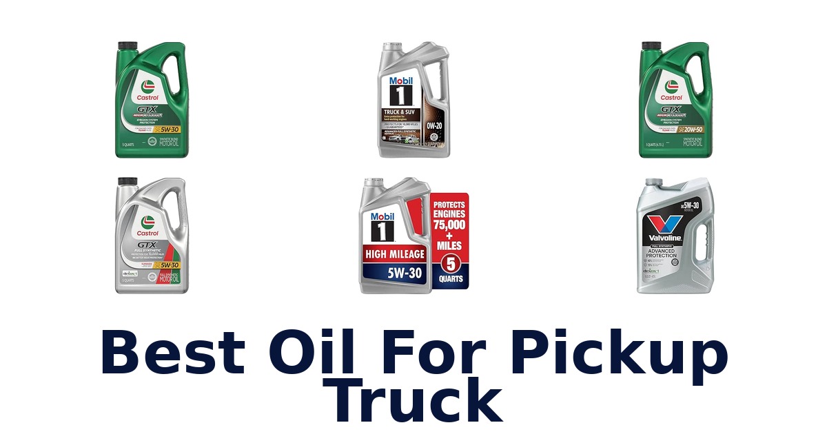 Best Oil For Pickup Truck