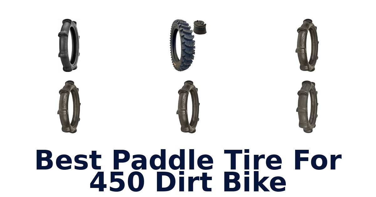 Best Paddle Tire For 450 Dirt Bike