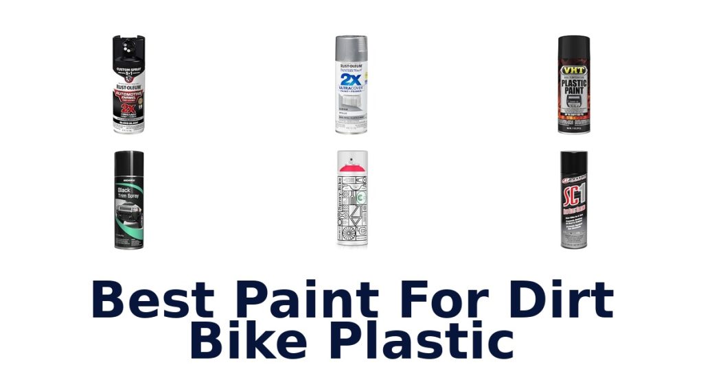 Best Paint For Dirt Bike Plastic