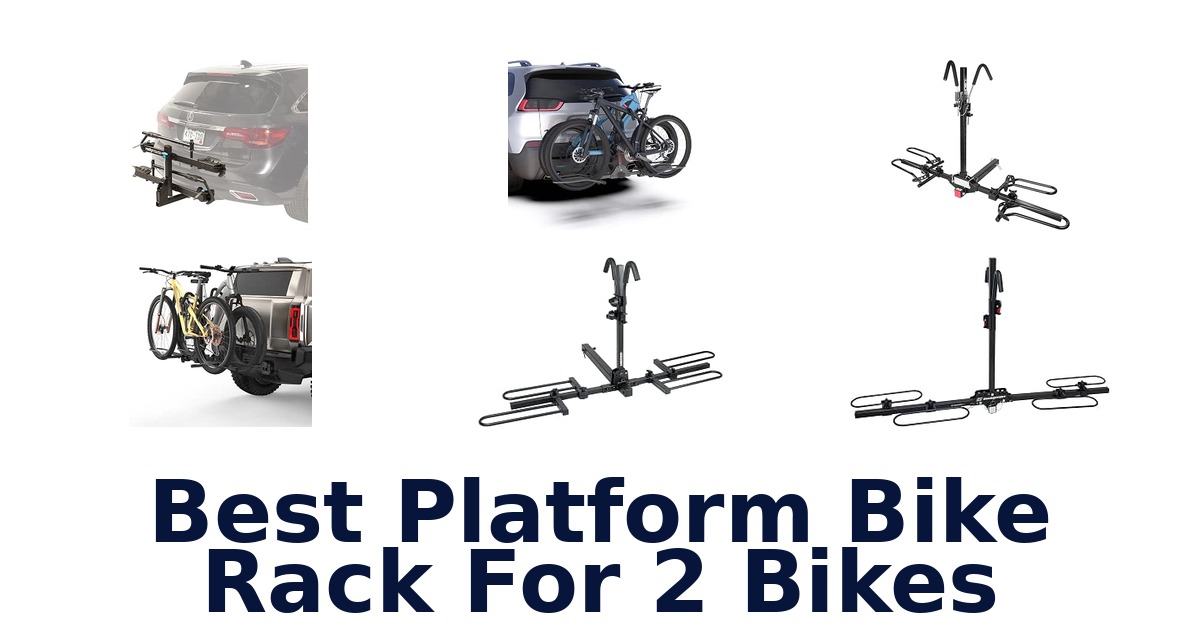 Best Platform Bike Rack For 2 Bikes