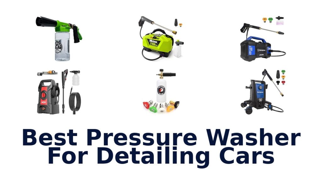 Best Pressure Washer For Detailing Cars