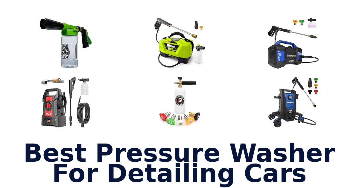 Best Pressure Washer For Detailing Cars
