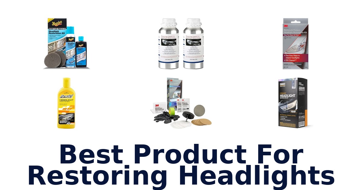 Best Product For Restoring Headlights
