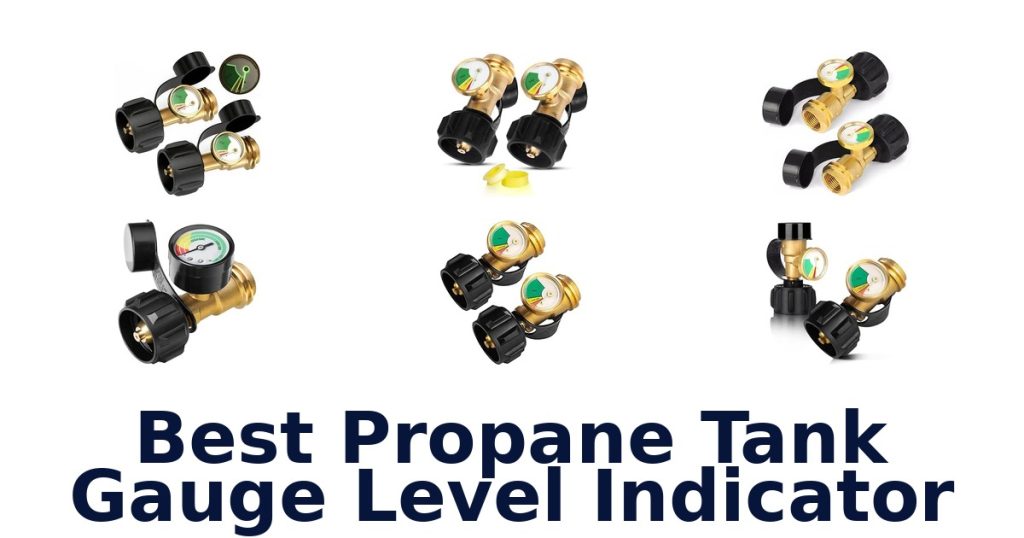 Best Propane Tank Gauge Level Indicator