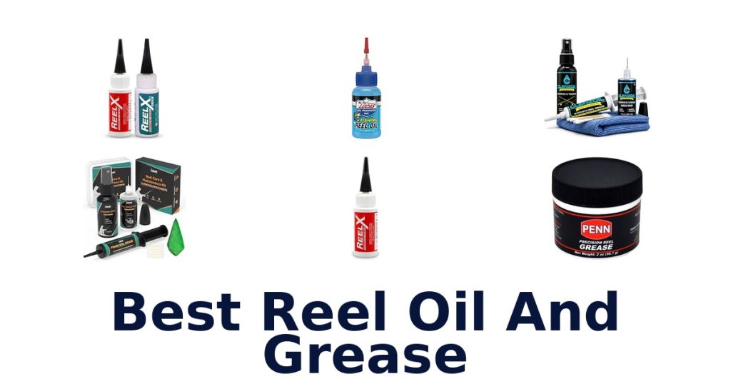 Best Reel Oil And Grease