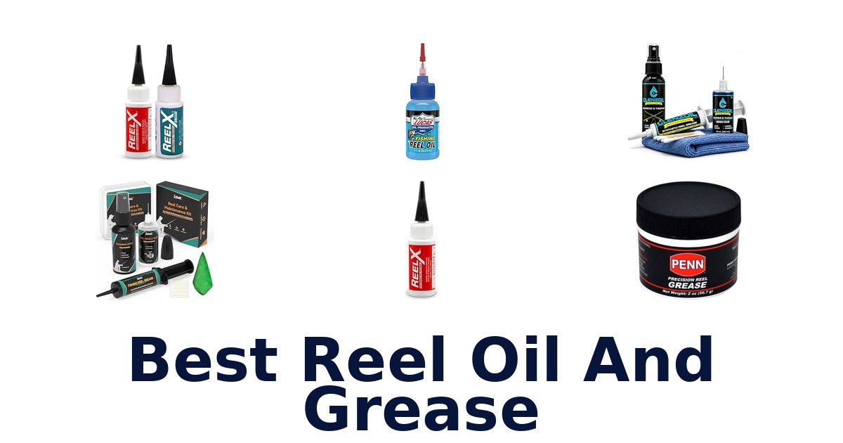Best Reel Oil And Grease