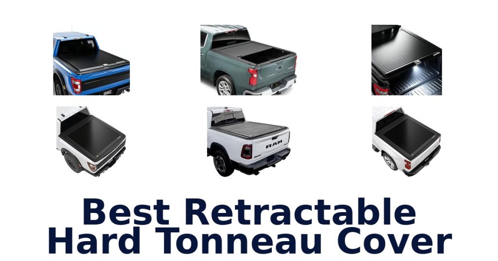 Best Retractable Hard Tonneau Cover