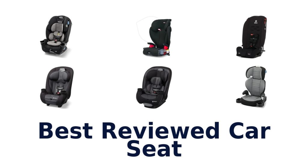Best Reviewed Car Seat