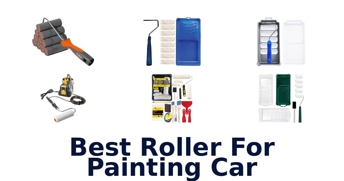 Best Roller For Painting Car