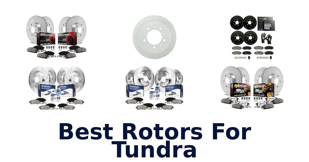 Best Rotors For Tundra